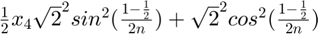$\frac{1}{2} x_{4} \sqrt{2}^2 sin^2(\frac{1-\frac{1}{2}}{2n})+\sqrt{2}^2cos^2(\frac{1-\frac{1}{2}}{2n})$