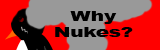 Navigate to Why Nukes?