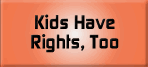 Case: Kids Have Rights, Too