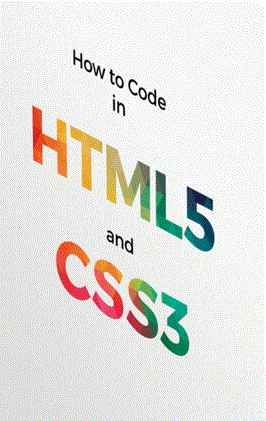How to Code in HTML5 and CSS3