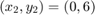 $(x_2,y_2)=(0,6)$